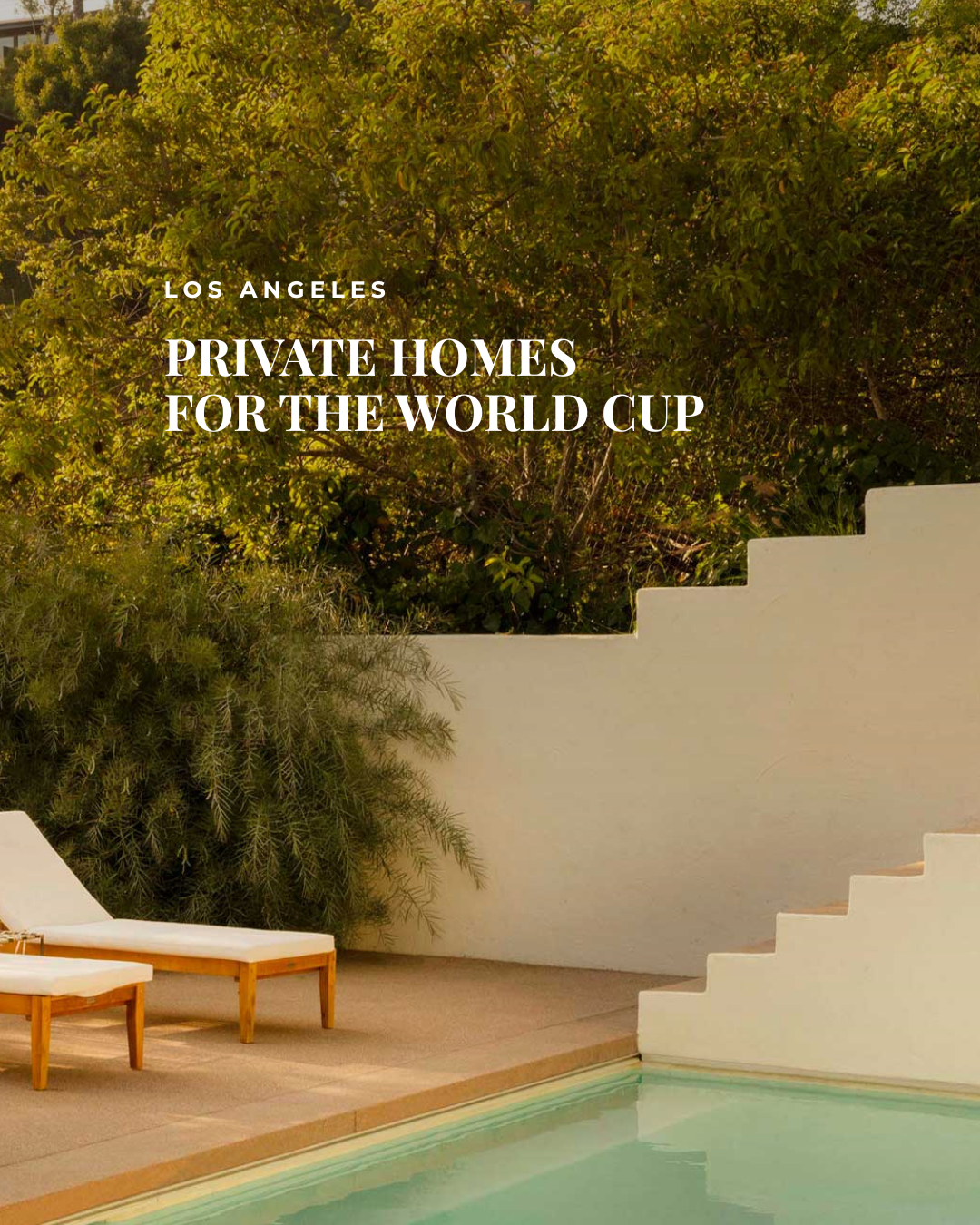 Private Los Angeles Homes for the World Cup
